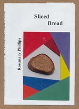 "Sliced Bread" a book by Rosemary Phillips